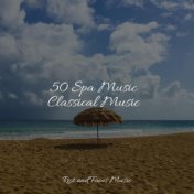 50 Spa Music Classical Music