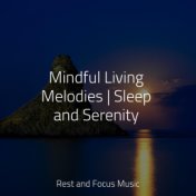 Mindful Living Melodies | Sleep and Serenity