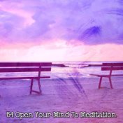 54 Open Your Mind To Meditation