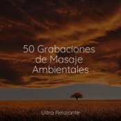 50 Grabaciones de Masaje Ambientales
