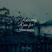 50 Relaxing Rain for Insomnia