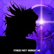 Fitness Party Workout Mix