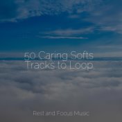 50 Caring Softs Tracks to Loop