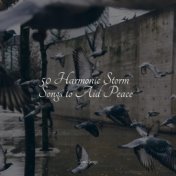 50 Harmonic Storm Songs to Aid Peace