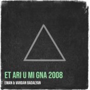 Et Ari U Mi Gna 2008