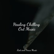 Healing Chilling Out Music