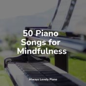 50 Piano Songs for Mindfulness