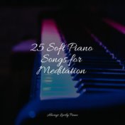 25 Soft Piano Songs for Meditation