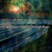 52 Meditation Freedom Through Music