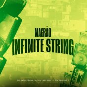 Magrão Infinite String