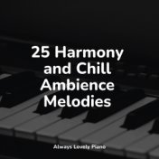 25 Harmony and Chill Ambience Melodies