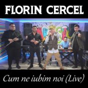 Cum ne iubim noi (Live)