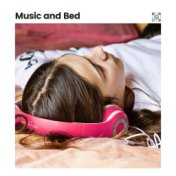 Music and Bed