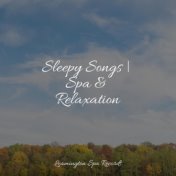 Sleepy Songs | Spa & Relaxation