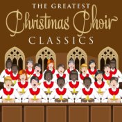 The Greatest Christmas Choir Classics