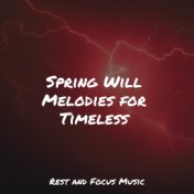 Spring Will Melodies for Timeless