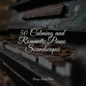 50 Calming and Romantic Piano Soundscapes