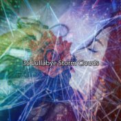 35 Lullabye Storm Clouds