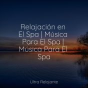 Relajación en El Spa | Música Para El Spa | Música Para El Spa