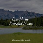 Spa Music Peaceful Music