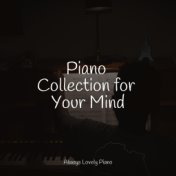 Piano Collection for Your Mind