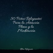 50 Pistas Relajantes Para la Atención Plena y la Meditación