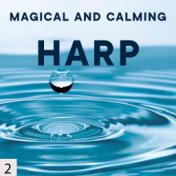 Magical and Calming Harp, Vol. 2