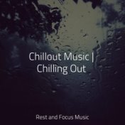 Chillout Music | Chilling Out