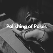 Polishing of Poses