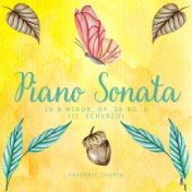 Piano Sonata in B Minor, Op. 58 No. 3 - II. Scherzo