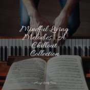 Mindful Living Melodies | A Chillout Collection