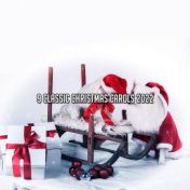 9 Classic Christmas Carols 2022