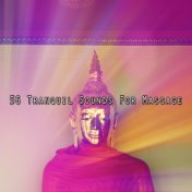 56 Tranquil Sounds For Massage