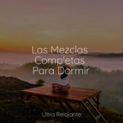 Las Mezclas Completas Para Dormir