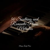 50 Soothing and Romantic Piano Melodies