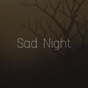 Sad Night