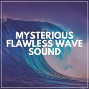 Mysterious Flawless Wave Sound