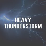 Heavy Thunderstorm
