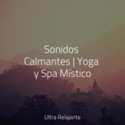 Sonidos Calmantes | Yoga y Spa Místico