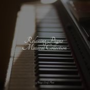 Relaxing Piano Musical Collection