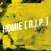 Homie ( R.I.P. )