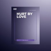 Hurt By Love (Dub)