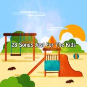 28 Songs Just For The Kids