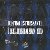 Rotina Estressante