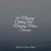 50 Massage Chilling Out - Relaxing Music Sessions
