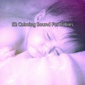 52 Calming Sound For Babies