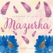 Mazurka in B Minor, Op. 33 No. 4