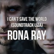 Can’t Save the world [Soundtrack Liza]