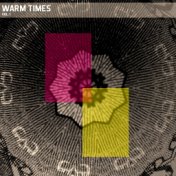 Warm Times, Vol. 01