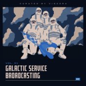 Galactic Service Broadcasting, Vol. 1